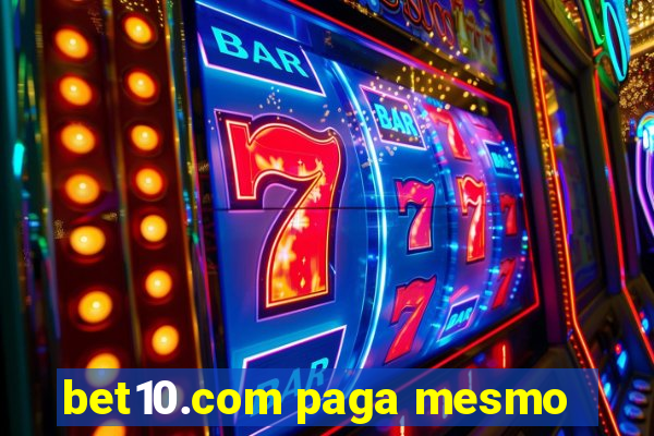bet10.com paga mesmo